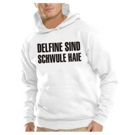 Delfine sind schwule Haie Sweatshirt mit Kapuze