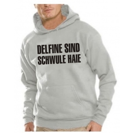 Delfine sind schwule Haie Sweatshirt mit Kapuze