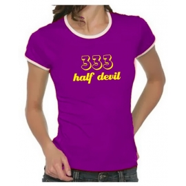 333 half devil -  Girly Ringer S M L XL