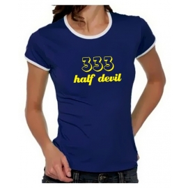 333 half devil -  Girly Ringer S M L XL