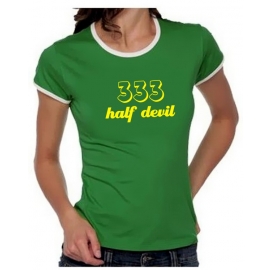 333 half devil -  Girly Ringer S M L XL