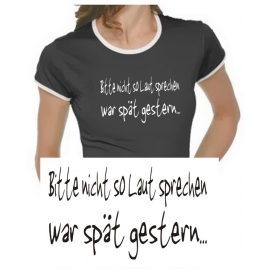 Bitte nicht so laut sprechen - war spät gestern ! Girly Ringer S