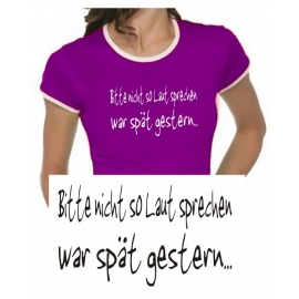 Bitte nicht so laut sprechen - war spät gestern ! Girly Ringer S