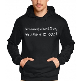 Wir sind hier nicht bei Wünsch dir was... HOODIE Sweatshirt