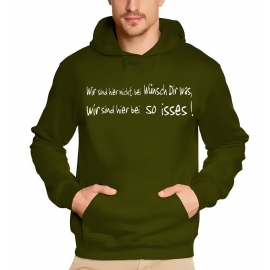 Wir sind hier nicht bei Wünsch dir was... HOODIE Sweatshirt