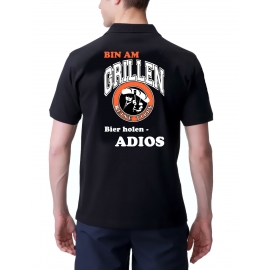 BIN AM GRILLEN - BIER HOLEN - ADIOS - POLOSHIRT Druck vorne + hi