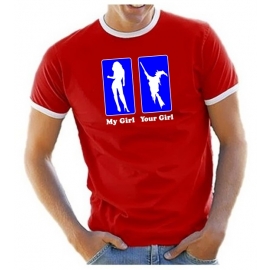 My Girl - Your Girl - T-Shirt Ringer S M L XL XXL