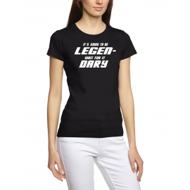 Its going to be LEGEN wait for it DARY - HIMYM - Damen - GIRLY T