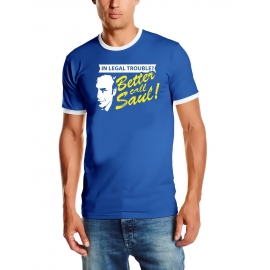 In legal troube ? Better call Saul ! RINGER T-Shirt div. Farben