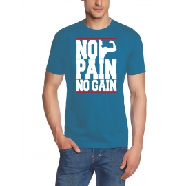 NO PAIN - NO GAIN !  T-Shirt div. Farben S M L XL 2XL 3XL 4XL 5X