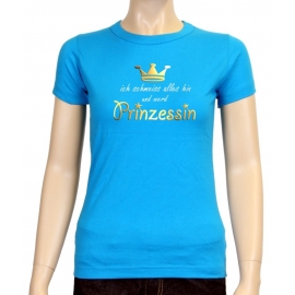 Ich schmeiss alles hin und werd PRINZESSIN ! Damen - GIRLY T-Shi