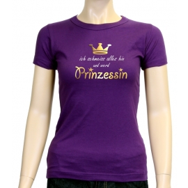 Ich schmeiss alles hin und werd PRINZESSIN ! Damen - GIRLY T-Shi