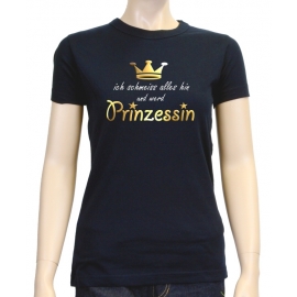 Ich schmeiss alles hin und werd PRINZESSIN ! Damen - GIRLY T-Shi