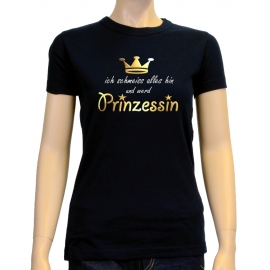 Ich schmeiss alles hin und werd PRINZESSIN ! Damen - GIRLY T-Shi