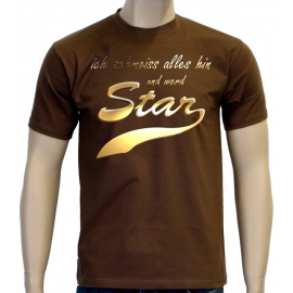 Ich schmeiss alles hin und werd Star ! T-Shirt div. Farben S M L