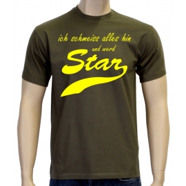 Ich schmeiss alles hin und werd Star ! T-Shirt div. Farben S M L