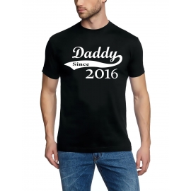 DADDY since 2016 T-Shirt div. Farben S M L XL 2XL 3XL 4XL 5XL