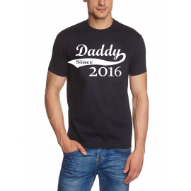 DADDY since 2016 T-Shirt div. Farben S M L XL 2XL 3XL 4XL 5XL