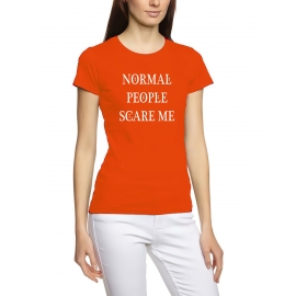 NORMAL PEOPLE SCARE ME ! - Damen - GIRLY T-Shirt, vers. Farben X