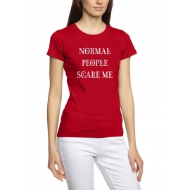 NORMAL PEOPLE SCARE ME ! - Damen - GIRLY T-Shirt, vers. Farben X