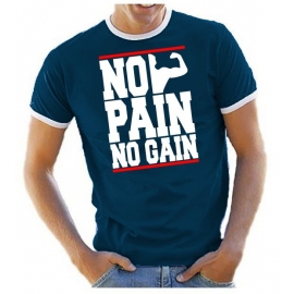 NO PAIN - NO GAIN ! Ringer T-Shirt div. Farben S M L XL 2XL