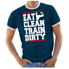 EAT CLEAN - TRAIN DIRTY ! Ringer T-Shirt div. Farben S M L XL 2X