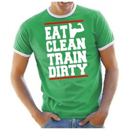 EAT CLEAN - TRAIN DIRTY ! Ringer T-Shirt div. Farben S M L XL 2X