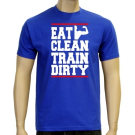 EAT CLEAN - TRAIN DIRTY ! T-Shirt Trainings Shirt S M L XL 2XL 3