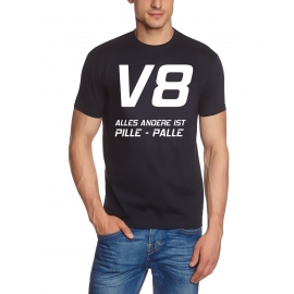 V8  Alles andere ist PILLE - PALLE T-Shirt  S M L XL 2XL 3XL 4XL