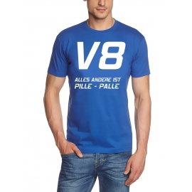 V8  Alles andere ist PILLE - PALLE T-Shirt  S M L XL 2XL 3XL 4XL