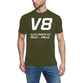 V8  Alles andere ist PILLE - PALLE T-Shirt  S M L XL 2XL 3XL 4XL