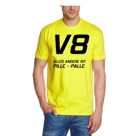 V8  Alles andere ist PILLE - PALLE T-Shirt  S M L XL 2XL 3XL 4XL