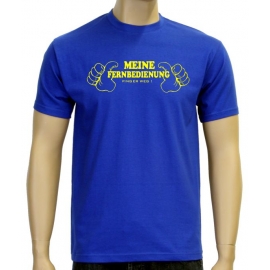 Meine Fernbedienung - Finger weg ! T-Shirt  S M L XL 2XL 3XL 4XL