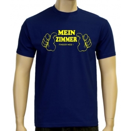 Mein Zimmer - Finger weg ! T-Shirt  S M L XL 2XL 3XL 4XL 5XL