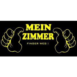 Mein Zimmer - Finger weg ! T-Shirt  S M L XL 2XL 3XL 4XL 5XL