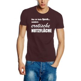 Das ist kein Speck sondern erotische Nutzfläche ! T-Shirt  S M L