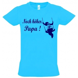 Noch höher Papa ! Schaukeln Kinder T-Shirt Kids Gr.128 - 164 cm