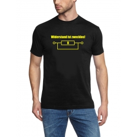 WIDERSTAND IST ZWECKLOS ! T-Shirt  S M L XL 2XL 3XL 4XL 5XL