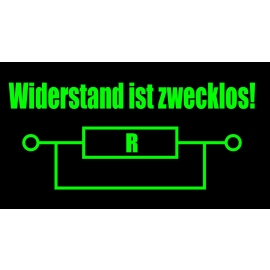 WIDERSTAND IST ZWECKLOS ! T-Shirt  S M L XL 2XL 3XL 4XL 5XL