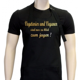 Vegetarier und Veganer sind nur zu blöd zum jagen ! T-Shirt oder