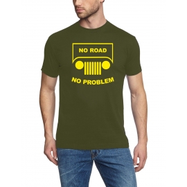 NO ROAD - NO PROBLEM ! SUV GELÄNDEWAGEN OFFROAD T-Shirt oliv, sc