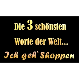 Die 3 schönsten Worte der Welt: ICH GEH SHOPPEN ! - Damen -  T-S