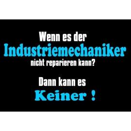 INDUSTRIEMECHANIKER T-Shirt Wenn es der Industriemechaniker nich