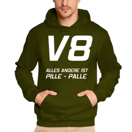 V8 ALLES ANDERE IST PILLE - PALLE ! SWEATSHIRT MIT KAPUZE - HOOD