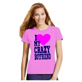 I Love My Crazy Girlfriend & I Love My Crazy Boyfriend  T-Shirt 