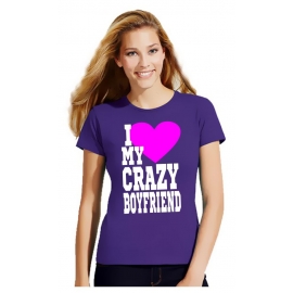 I Love My Crazy Girlfriend & I Love My Crazy Boyfriend  T-Shirt 