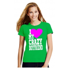 I Love My Crazy Girlfriend & I Love My Crazy Boyfriend  T-Shirt 