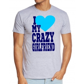 I Love My Crazy Girlfriend & I Love My Crazy Boyfriend  T-Shirt 