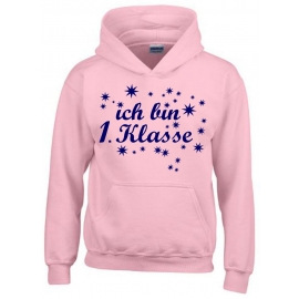 Ich bin 1. Klasse Hoodie Sweatshirt mit Kapuze für Mädchen zur Einschulung Schulanfang Hoodie Sweatshirt mit Kapuze Gr. 116 128 140 152 cm