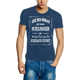 SCHLOSSER T-Shirt - Lege Dich niemals mit einem SCHLOSSER an ! Wir kennen Orte, an denen Dich niemand findet ! S M L XL 2XL 3XL 4XL 5XL